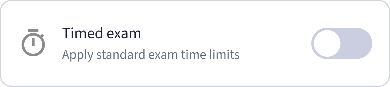 Timed exam toggle